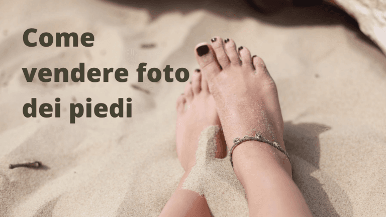 Come vendere foto dei piedi onine Creator Adulti