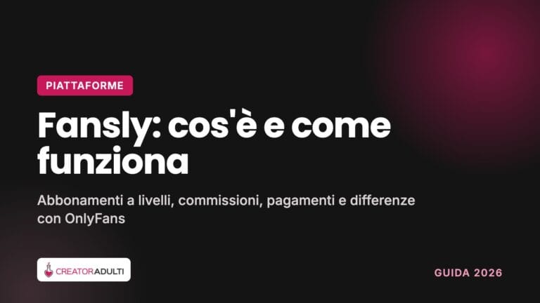Fansly: cos'è e come funziona, guida 2026